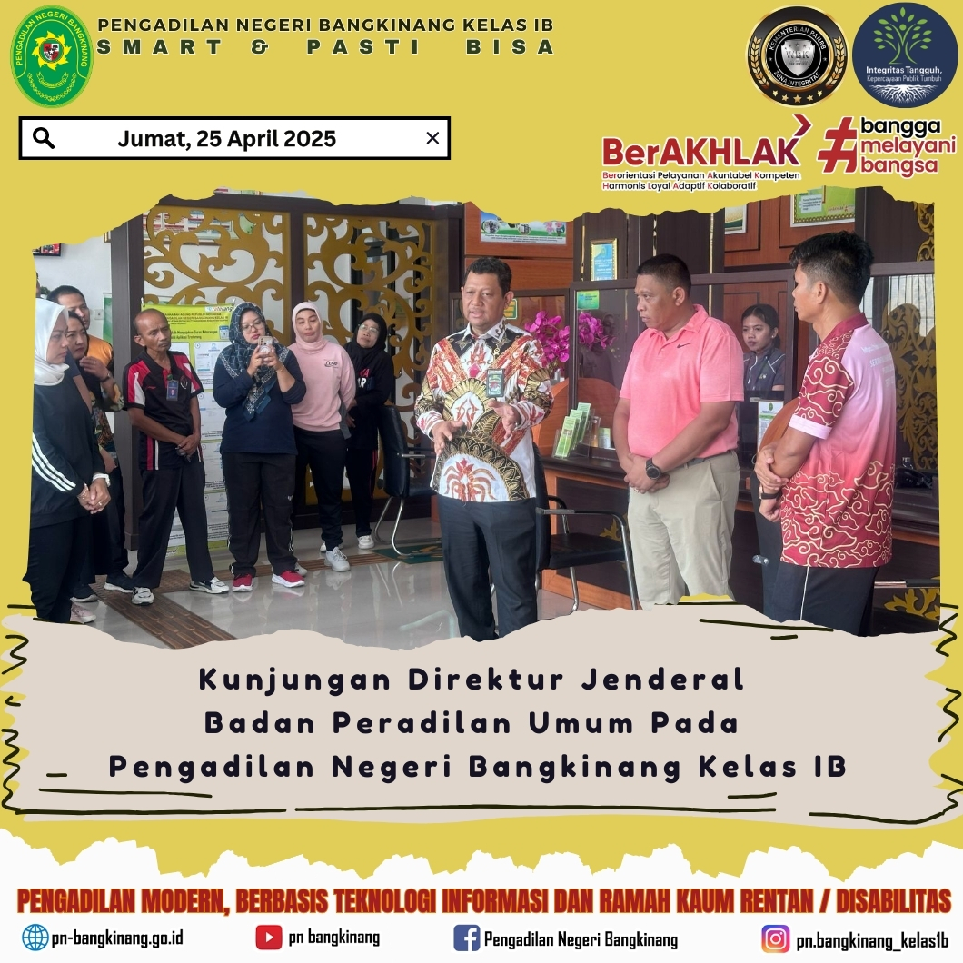 Kunjungan Direktur Jenderal Badan Peradilan Umum Bapak Bambang H. Myanto, S.H., M.H. pada Pengadilan Negeri Bangkinang Kelas IB