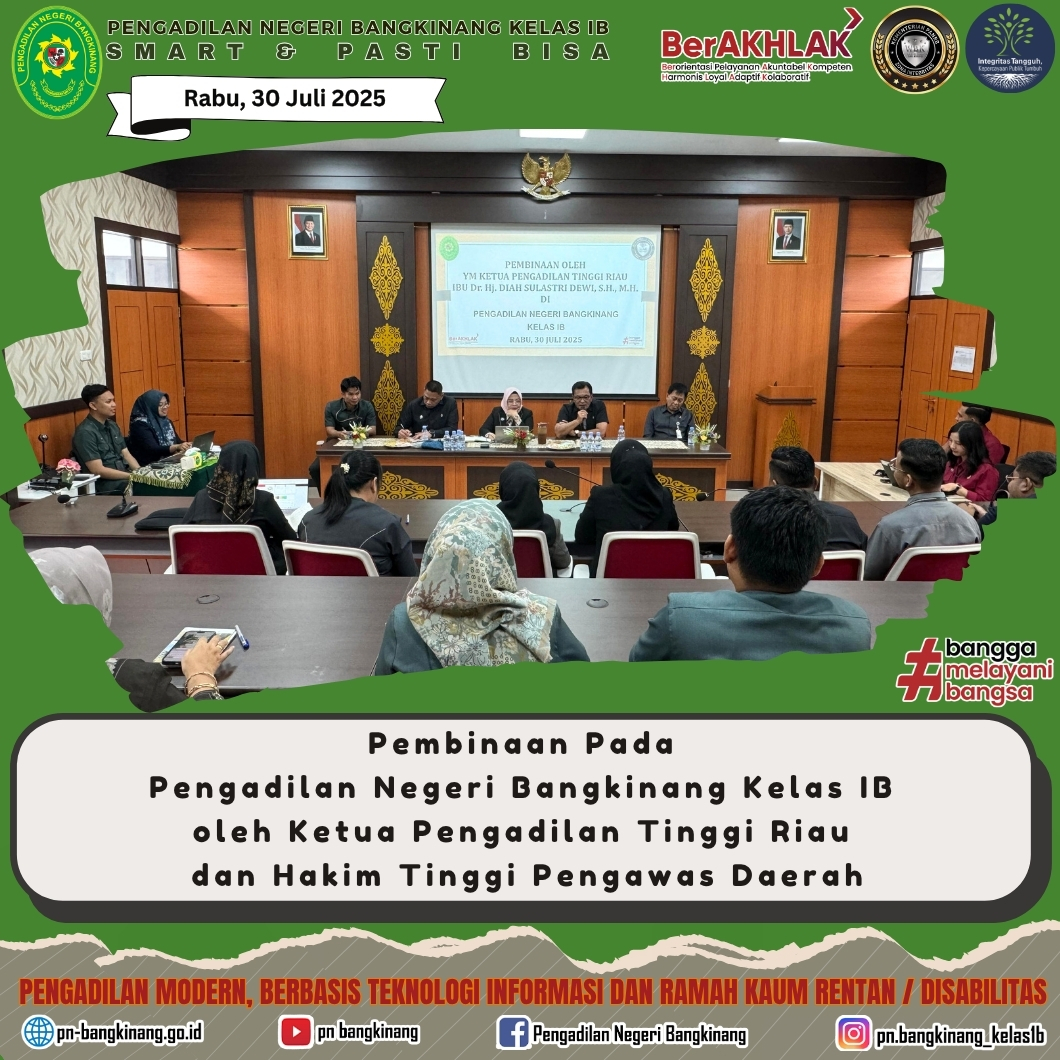 Pembinaan Pada Pengadilan Negeri Bangkinang Kelas IB oleh Ketua Pengadilan Tinggi Riau dan Hakim Pengawas Daerah