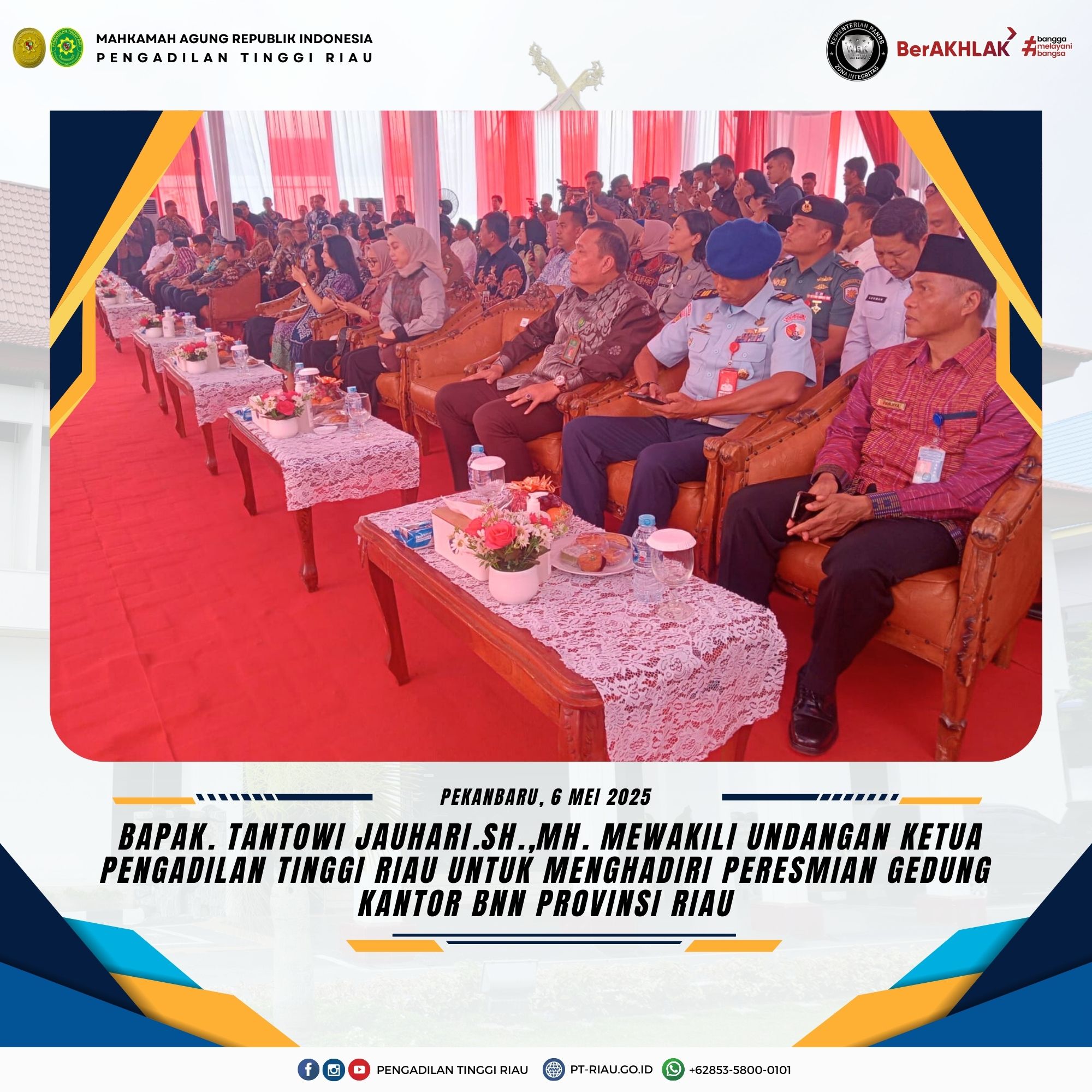 Yth. Bapak Tantowi Jauhari, S.H., M.H. Mewakili Undangan Ketua Pengadilan Tinggi Riau Dalam Acara Peresmian Gedung Kantor BNN Provinsi Riau